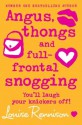 Angus, Thongs and Full-frontal Snogging - Louise Rennison