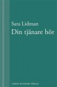 Din tjänare hör - Sara Lidman