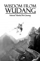 Wisdom from Wudang - Internal Martial Arts Journey - William Beattie