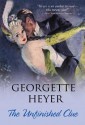 The Unfinished Clue - Georgette Heyer