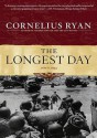 The Longest Day: June 6, 1944 - Cornelius Ryan, Clive Chafer