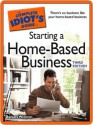 The Complete Idiot's Guide to Starting a Home-Based Business - Barbara Weltman