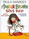 Amber Brown Sees Red - Paula Danziger, Tony Ross, Dana Lubotsky