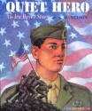 Quiet Hero: The Ira Hayes Story - S.D. Nelson