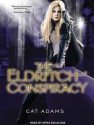 The Eldritch Conspiracy - Cat Adams, Arika Escalona