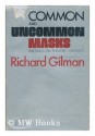 Common and Uncommon Masks: Writings on Theatre 1961-1970 - Richard Gilman