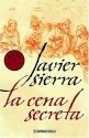 La cena secreta - Javier Sierra