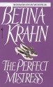 The Perfect Mistress - Betina Krahn