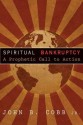 Spiritual Bankruptcy: A Prophetic Call to Action - John B. Cobb Jr.