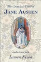 The Complete World of Jane Austen - An illustrated guide - Lauren Nixon