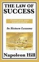 The Law of Success: In Sixteen Lessons: Complete and Unabridged - Napoleon Hill