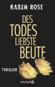 Des Todes liebste Beute: Thriller (German Edition) - Karen Rose, Kerstin Winter