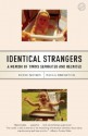 Identical Strangers: A Memoir of Twins Separated and Reunited - Elyse Schein, Paula Bernstein