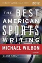 The Best American Sports Writing - Glenn Stout, Michael Wilbon