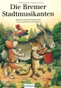 Die Bremer Stadtmusikanten - James Krüss, Kęstutis Kasparavicius, Brothers Grimm, Jacob Grimm, Wilhelm Grimm