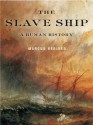 The Slave Ship: A Human History - Marcus Rediker