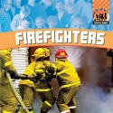 Firefighters - Jill C. Wheeler