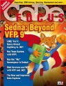 CODE Focus Magazine - 2007 - Vol. 4 - Issue 1 - Sedna: Beyond Visual FoxPro 9 (Ad-Free!) - Kevin S. Goff, Markus Egger, Mike E. Yeager, Bo Durban, Yair Alan Griver, Craig Boyd, Doug Hennig, Rick Schummer, Rick Strahl, CODE Magazine