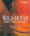 Wild Ocean - Sylvia A. Earle, Tim Cahill, Wolcott Henry