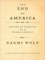 The End of America: A Letter of Warning to a Young Patriot (MP3 Book) - Naomi Wolf, Karen White