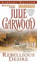 Rebellious Desire - Julie Garwood