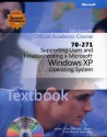 Supporting Users and Troubleshooting a Microsoft Windows XP Operating System Package (Microsoft Official Academic Course Series) - Microsoft Official Academic Course