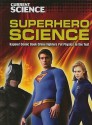 Superhero Science: Kapow! Comic Book Crime Fighters Put Physics to the Test - Lynette Brent Sandvold, Barbara Bakowski