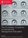 The Routledge Companion to International Management Education (Routledge Companions in Business, Management and Accounting) - Denise Tsang, Hamid H. Kazeroony, Guy Ellis