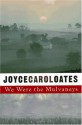 We Were the Mulvaneys - Joyce Carol Oates