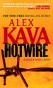 Hotwire: A Maggie O'Dell Novel - Alex Kava