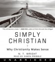 Simply Christian: Why Christianity Makes Sense (Audio) - N.T. Wright, Simon Prebble