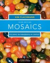 Mosaics: Focusing On Paragraphs In Context (3rd Edition) - Kim Flachmann