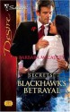 Blackhawk's Betrayal (Secrets!) (Silhouette Desire #1754) - Barbara McCauley