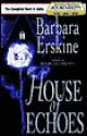 House of Echoes - Barbara Erskine