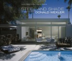 Steel and Shade: The Architecture of Donald Wexler - Donald Wexler, Lauren Weiss Bricker, Sidney Williams, Bernard Perlin