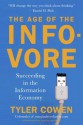 The Age of the Infovore: Succeeding in the Information Economy - Tyler Cowen