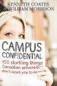 Campus Confidential: 100 Startling Things You Don't Know about Canadian Universities - Kenneth Coates, Bill Morrison