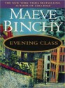 Evening Class (Audio) - Maeve Binchy, Kate Binchy