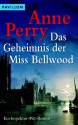 Das Geheimnis Der Miss Bellwood - Anne Perry, K. Schatzhauser