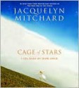 Cage of Stars - Jacquelyn Mitchard, Hope Davis