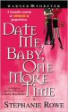 Date Me, Baby, One More Time - Stephanie Rowe