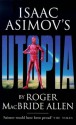 Utopia (Isaac Asimov's Caliban, #3) - Roger MacBride Allen