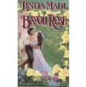 Bayou Rose - Linda Madl