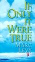 If Only It Were True - Marc Levy