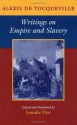 Writings on Empire and Slavery - Alexis de Tocqueville, Jennifer Pitts