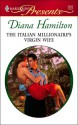 The Italian Millionaire's Virgin Wife - Diana Hamilton