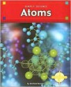 Atoms (Simply Science Series) (Simply Science) - Melissa Stewart