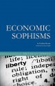 Economic Sophisms - Frédéric Bastiat, Arthur Goddard, Henry Hazlitt