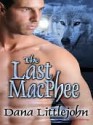 The Last MacPhee - Dana Littlejohn