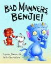 Bad Manners, Benjie!. Lynne Garner & Mike Brownlow - Lynne Garner